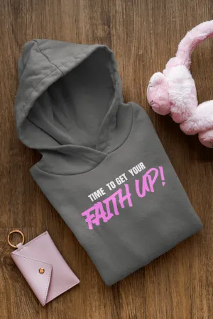 Faith Up Hoodie