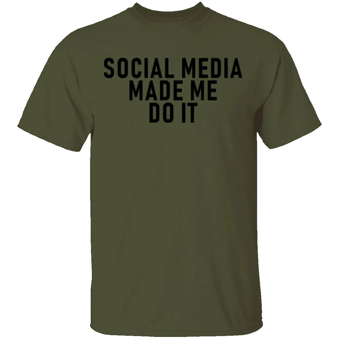 Social Media Made Me Do It T-Shirt