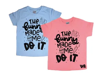 The Bunny Made me do it Kids Tee